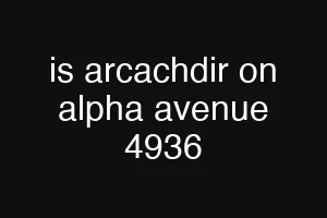 is arcachdir on alpha avenue 4936
