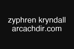 zyphren kryndall arcachdir.com
